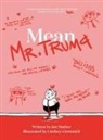 Ian Mather - Mean Mr. Trump (Hardcover)