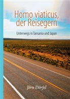 Jörn Dörfel - Homo viaticus, der Reisegern