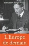 H. G. Wells, Herbert George Wells - L'Europe de demain