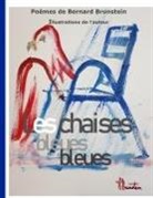 Bernard Brunstein - Les Chaises Bleues