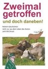 Joh.R.M. Christl, Joh R M Christl, Joh. R. M. Christl, Joh.R.M. Christl, Joh.R.M. Christl - Zweimal getroffen und doch daneben!