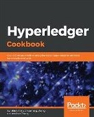 Xun (Brian) Wu, Andrew Zhang, Chuanfeng Zhang - Hyperledger Cookbook