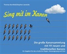 Stephe Janetzko, Stephen Janetzko, Thomas Kornfeld - Sing mit im Kanon. Die große Kanonsammlung mit 111 neuen und traditionellen Kanons