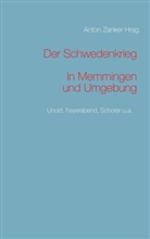 Anton Zanker, Anto Zanker, Anton Zanker - Der Schwedenkrieg