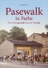 Wolfgang Brose - Pasewalk in Farbe