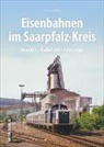 Florian Bender - Eisenbahnen im Saarpfalz-Kreis