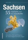 Steffen Raßloff, Steffen Dr. Raßloff - Sachsen. 55 Highlights aus der Geschichte