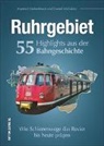 Manfred Diekenbrock, Danie Michalsky, Daniel Michalsky - Ruhrgebiet. 55 Highlights aus der Bahngeschichte