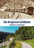 Norbert Balmer, Norber Fink, Norbert Fink, Norbert Dr. Fink - Die Bregenzerwaldbahn