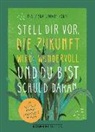 Franziska Viviane Zobel - Stell dir vor, die Zukunft wird wundervoll und du bist schuld daran