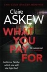 Claire Askew, Askew Claire - What You Pay For
