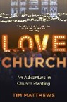 Tim Matthews, Matthews Tim - Love Church