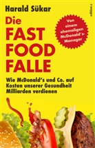 Sükar Harald, Harald Sükar - Die Fast Food Falle