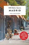 Anna-Carin Nordin - 500 Hidden Secrets Madrid