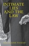 Jill Elaine Hasday, Jill Elaine (Professor of Law Hasday, Hasday Jill Elaine - Intimate Lies and the Law