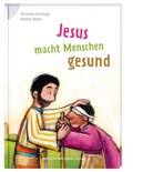 Christiane Herrlinger, Mathias Weber - Jesus macht Menschen gesund