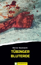 Werner Bauknecht - Tübinger Bluterde