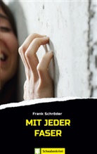 Frank SchrÃ¶der, Frank Schröder - Mit jeder Faser