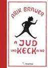 Arik Brauer, Arik (Prof.) Brauer - A Jud und Keck a no