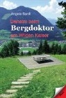 Andrea Bardl, Angela Bardl - Daheim beim Bergdoktor am Wilden Kaiser