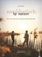 Benjamin Perry, Tommy Hetzel - Norddeutsch by Nature