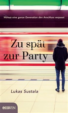Lukas Sustala - Zu spät zur Party