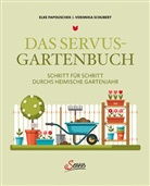 Elk Papouschek, Elke Papouschek, Veronika Schubert - Das Servus-Gartenbuch