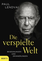 Paul Lendvai - Die verspielte Welt