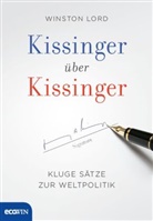 Henr Kissinger, Henry Kissinger, Winston Lord - Kissinger über Kissinger