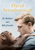 David Attenborough - Die Abenteuer eines Naturfreundes