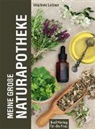 Sieglinde Leibner - Meine große Naturapotheke