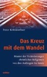 Peter Köhldorfner - Das Kreuz mit dem Wandel