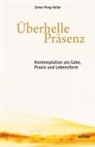 Simon Peng-Keller - Überhelle Präsenz