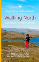 Daniela Kleck, Nicol Schwarz, Nicole Schwarz - Walking North