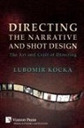 Lubomir Kocka - Directing the Narrative and Shot Design
