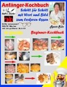 Renate Sültz - Anfänger-Kochbuch - Schritt für Schritt mit Wort und Bild zum leckeren Essen - Beginner-Kochbuch