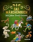 Verena Jenny - 100 Jahre Trudi Gerster – Das Märchenbuch
