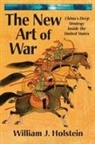 William J Holstein, William J. Holstein - The New Art of War-China's Deep Strategy Inside the United States