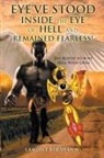 Lamont Bershawn - Eye've Stood Inside the Eye of Hell and Remained Fearless!
