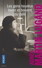 Agnés Martin-Lugand, Agnès Martin-Lugand - Les gens heureux lisent et boivent du café