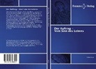 Stefan Bauer - Der Auftrag - Vom Sinn des Lebens