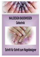 Sabine Tusl - Naildesign Basiswissen Geltechnik