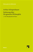 Arthur Schopenhauer, Danie Schubbe, Daniel Schubbe - Vorlesung über Die gesamte Philosophie oder die Lehre vom Wesen der Welt und dem menschlichen Geiste, 2. Teil. Bd.2