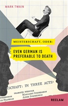 Mark Twain - Meisterschaft, oder: Even German is preferable to death