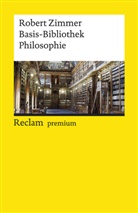 Robert Zimmer - Basis-Bibliothek Philosophie
