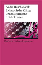 André Ruschkowski - Elektronische Klänge und musikalische Entdeckungen