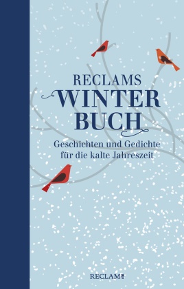 Andrea Schneider - Reclams Winterbuch - Geschichten und Gedichte für die kalte Jahreszeit