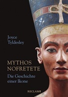Joyce Tyldesley - Mythos Nofretete