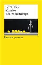 Petra Eisele, Sarah Schmitt, Anja Weßner - Klassiker des Produktdesign