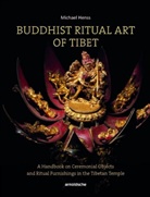 Michael Henss - Buddhist Ritual Art of Tibet